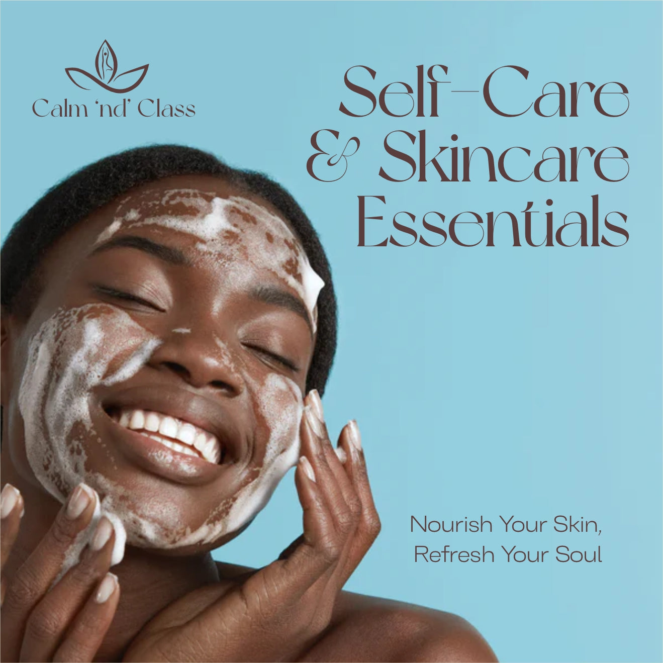 Self-Care-Skincare-Products Calm and Class